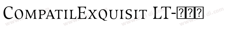 CompatilExquisit LT字体转换 CompatilExquisit LT字体转换